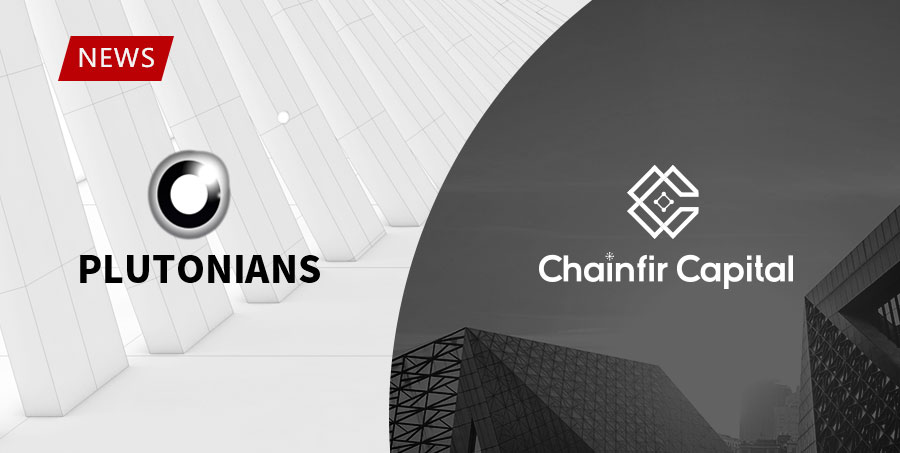Chainfir Capital Announces Investment in Plutonians